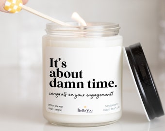 Engagement Gifts for her, Engagement Gifts for Couple, Engagement Party Gifts, Best Friend Engagement Gifts, It's about damn time candle