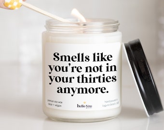 40th Birthday Gift Candle | Smells like you're not in your thirties anymore | Funny Birthday Gift | Birthday Candle | Milestone Birthday