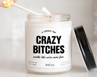 Best Friend Gifts, Crazy Bitch Candle, funny candles best friend candle gifts bestie gift | best friends' gifts bestie gifts