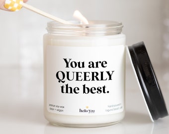 Funny Coming Out gift | Funny Pride Gift | You are Queerly the best candle gift | Funny Candles | Best Friend Gift | LGBTQ gift