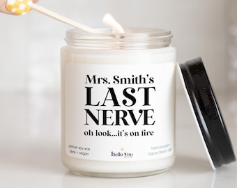 Teacher Gift - Teacher's Last Nerve Personalized Candle | Personalized Gift For Teacher | Thank You Gift For Teacher | Teacher Appreciation