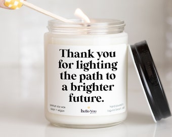 Teacher Gift | Teacher Appreciation Gift | Professor Gift | Mentor Gift | Thank You for Lighting the Path to a Brighter Future Candle Gift