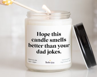 Funny Father's Day Gift Candle | Hope this candle smells better than your dad jokes | Personalized Father's Day Gift | Funny Candle