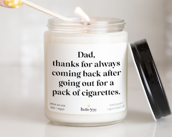Father's Day Gifts | Dad thanks for always coming back | Father's Day Candle | Funny Candles | Gifts for dad | Father's Day Card Alternative