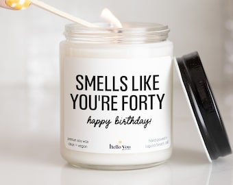 40th Birthday Gift Candle, Smells Like You're 40 candle, Funny Birthday Gift, Birthday Candle, Milestone Birthday Gift, Best Friend Gifts