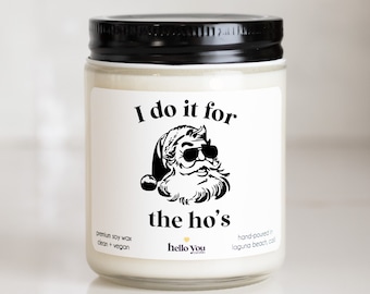 Christmas Candles, I do it for the ho's Secret Santa Gifts, White Elephant Gifts, Funny Christmas gifts Santa candle, Christmas decor