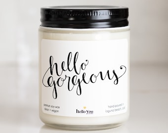 Friendship Gifts for Her, Best Friend Gifts, Sister Gifts, Gifts for Mom, Personalized Gifts, Personalized Candles, Hello Gorgeous Candle