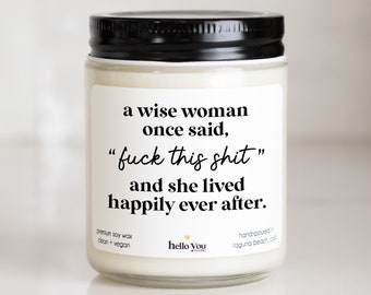 Funny Gifts for Women, Gifts for Her, Best Friend Gifts, Gifts for Sister, Gifts for Mom, A Wise Woman Once Said F*ck This Shit Candle