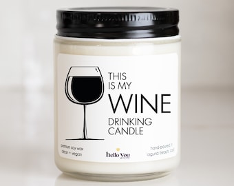 This is my Wine Drinking Candle Gift - Wine Lover Gifts, Wine Lover Candles, Gifts for Her, Gifts for mom, Gifts for sister, funny candles