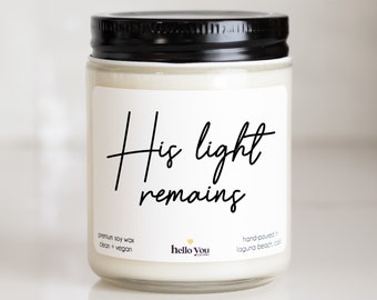 His Light Remains Candle Gift - Scented Soy Candle | Condolence Gift | Sympathy Gift | Grief Gift | Mourning Gift | Death of Father Gift