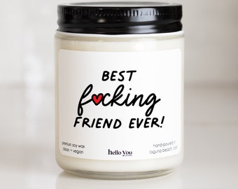 Best Friend Gift Candle Best Fucking Friend Ever, Friendship Gifts for Bestie, Funny Candles, Gifts for friends, Candles for Best friend