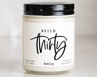 Hello Thirty Birthday Gift Candle | 30th Birthday Gift | Birthday Gift Friend | Milestone Birthday Gift | Birthday Gift For Her