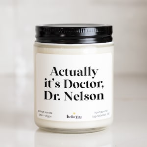 Personalized Doctor Gifts Candle Actually it's Doctor Candle Doctorate Graduation Gift Candle Personalized New Doctor Gift