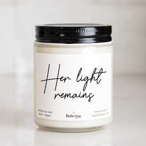 Her Light Remains Candle Gift - Scented Soy Candle | Condolence Gift | Sympathy Gift | Grief Gift | Mourning Gift | Death of Mother Gift