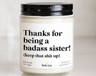 Gifts for Sister Gifts, Badass Sister Candle, Funny Gifts for Sister, Sister Birthday Gifts Candle, Personalized Gifts, Personalized Candles