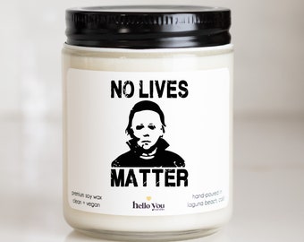 No Lives Matter Michael Myers Candle Halloween Candle Spooky Candle Cute Candle Cute Halloween Candle Halloween Gifts Halloween Decor