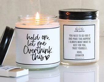 Hold On Let Me Overthink This Candle | Support Gift | Inspiration Gift | Break Up Gift | Loss of Job Gift | Overthinker Gift