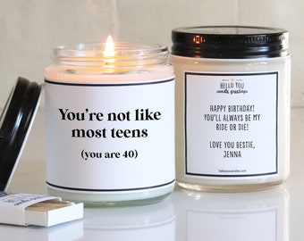 40th Birthday Gift Candle | You're not like most teens (you are 40) | Milestone Birthday Gift | Best Friend Birthday Gift | Funny Candle