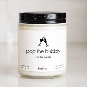 Pop The Bubbly Scented Candle | Candle Gift | Unique Scented Candle | Celebration Gift | Personalized Candle | Cheers Gift