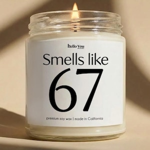 Smells Like 67 Candle - Meme Culture, Weirdcore Teen Gift