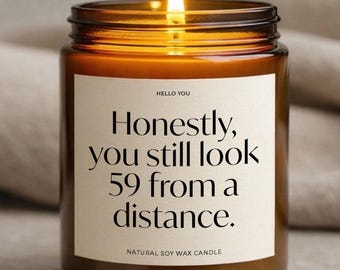 Funny 60th Birthday Gifts for Women Soy Candle for Best Friend Gifts for Women Honestly You Still Look 59 from a distance