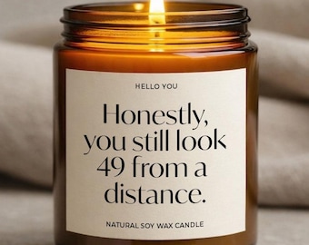 Funny 50th Birthday Gifts for Women Soy Candle for Best Friend Gifts for Women Honestly You Still Look 49 from a distance
