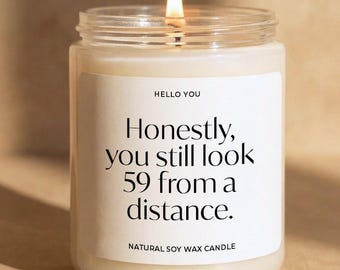 Funny 60th Birthday Gifts for Women Soy Candle for Best Friend Gifts for Women Honestly You Still Look 59 from a distance