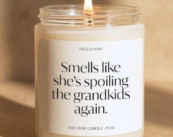 Smells Like She’s Spoiling the Grandkids Again Candle, Funny Grandma Gift, Grandma Candle, Gift for Grandma, Grandma Birthday Gift