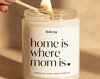 Mother's Day Gifts Home is Where Mom Is Candle Gifts for Mom Personalized Gifts for Mom Birthday Gifts for Mom Christmas gifts for mom