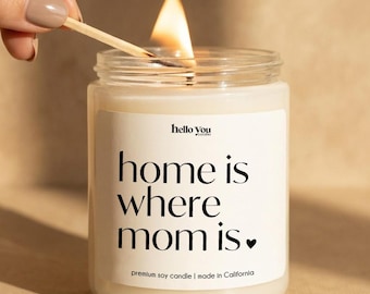 Funny Candle for Mom Mothers Day Gifts Home is Where Mom Is Candle Gifts for Mom Personalized Gifts for Mom Birthday Gifts for Mom Christmas