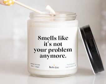 Retirement Gifts for Women Smells Like It's Not Your Problem Anymore Candle Funny Candles Funny Gifts Personalized Retirement Gifts