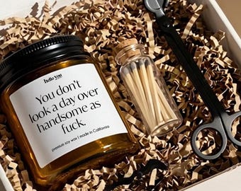 Funny Birthday Candle for Him: "Handsome as Fuck" Soy Candle