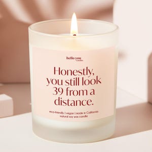 Funny 40th Birthday Candle Gift: &quot;Still Look 39&quot; Soy Candle