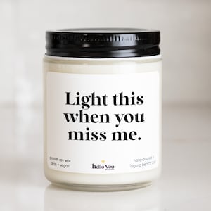 Moving Gift Candle | Light this when you miss me | Neighbor gift | Neighbor moving gift | friend moving gift | New Job Gift