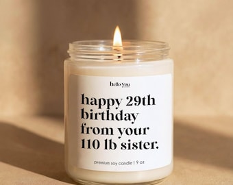 Funny Sister Birthday Candle Gift: "Happy 29th from your 110 lb. sister