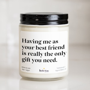 Best Friend Gifts Having me as your best friend funny candles best friend candle gifts bestie gift | best friends' gifts bestie gifts