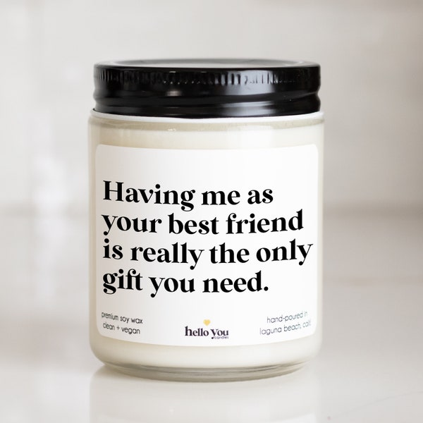 Best Friend Gifts Having me as your best friend funny candles best friend candle gifts bestie gift | best friends' gifts bestie gifts