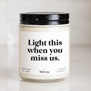 Moving Gift Candle | Light this when you miss us | Neighbor gift | Neighbor moving gift | friend moving gift | New job gift