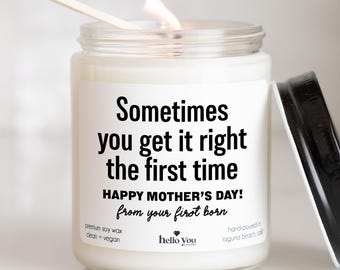 Funny Mother's Day Gifts for Mom | Funny Candle | Sometimes you get it right the first time Mother's Day Candle | Personalized Candles
