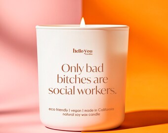 Social Worker Gift for Social Worker Only Bad Bitches Are Social Workers Custom Candle Personalized Candle Funny Candle Gift for Best Friend