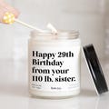Funny Sister Birthday Candle: "Happy 29th from your 110 lb. sister"