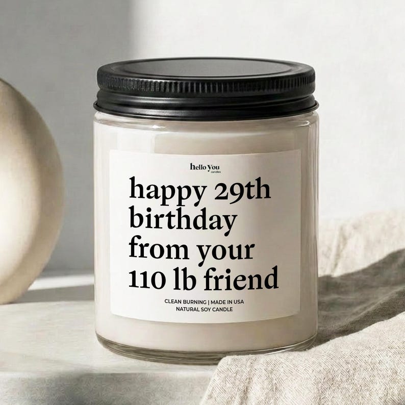 Funny best friend birthday candle for the friend who is forever 29 and 110 lbs, a cute birthday gift for bestie, BFF, or favorite woman.