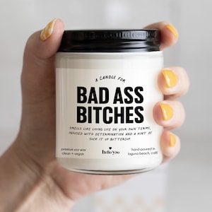 Bad Ass Bitch Candle, Soy Wax, Empowerment Gift
