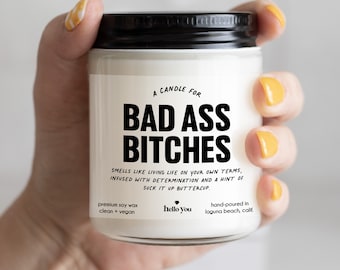 Best Friend Gifts, Bad Ass Bitch Candle, Women's Empowerment Gifts, Gifts for Her, Girl Boss Gifts, Bad Ass Bitch Energy Gifts, Funny Candle