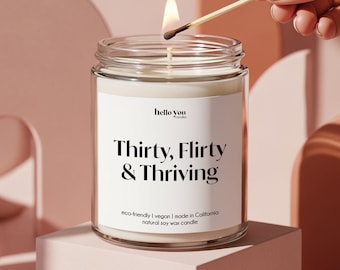 30th Birthday Candle Gift: Thirty Flirty & Thriving Soy Candle