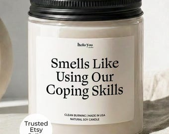 Funny Mental Health Gift Smells Like Using Our Coping Skills Candle