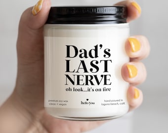 Birthday Gifts for Dad, Funny Father's Day Gifts for Dad, Dad's Last Nerve Candle | Personalized Gifts for Dad | Funny Candles for Dad