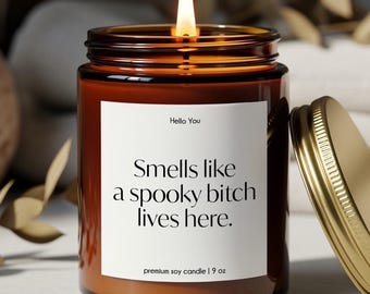 Funny Halloween Candle: Smells like a spooky bitch lives here