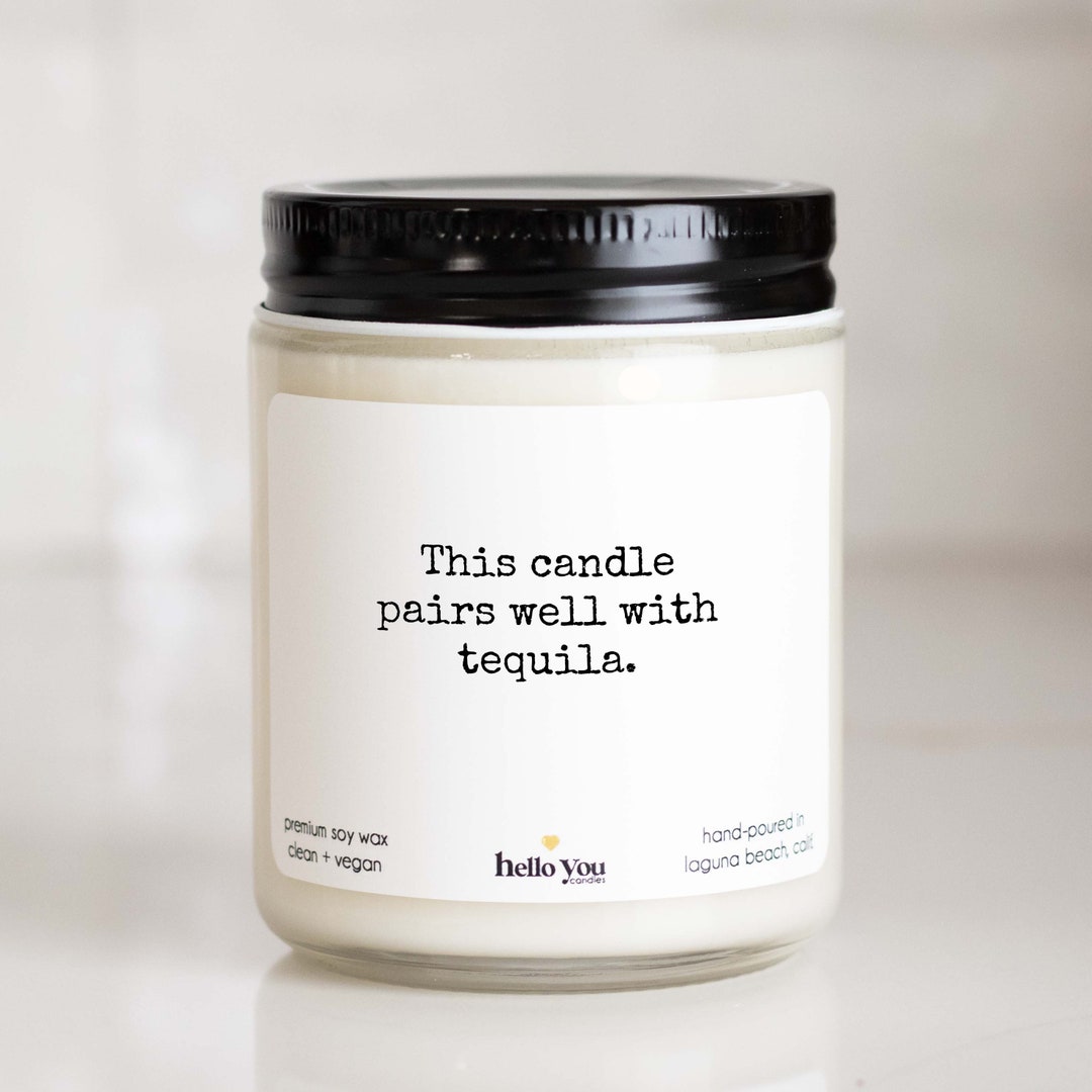 Funny Candle Personalized Gifts This Candle Pairs Well With Tequila Candle Best Friend Gift for ...