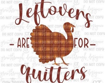 Las sobras son para Quitters -png - svg - Humor de Acción de Gracias